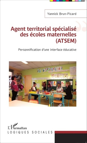 Emprunter Agent territorial spécialisé des écoles maternelles (ATSEM). Personnification d'une interface éducat livre
