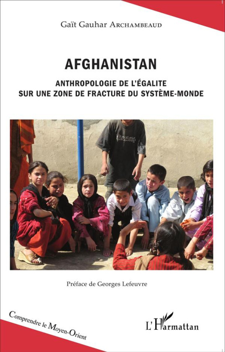 Emprunter Afghanistan. Anthropologie de l'égalité sur une zone de fracture du système-monde livre