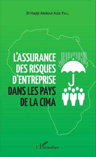 Emprunter L'assurance des risques d'entreprise dans les pays de la CIMA livre