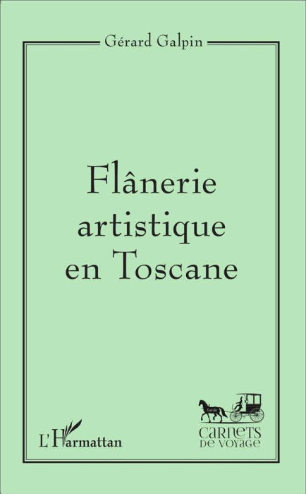 Emprunter Flânerie artistique en Toscane livre