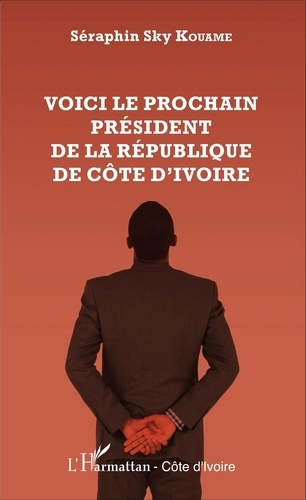 Emprunter Voici le prochain président de la République de Côte d'Ivoire livre