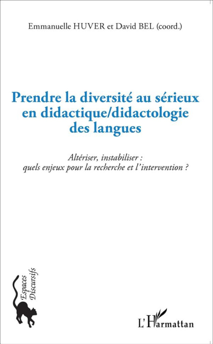 Emprunter Prendre la diversité au sérieux en didactique/didactologie des langues. Altériser, instabiliser : qu livre