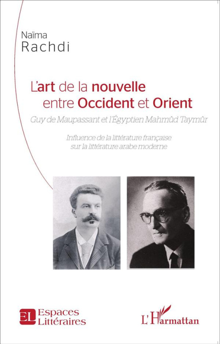 Emprunter L'art de la nouvelle entre Occident et Orient. Guy de Maupassant et l'Egyptien Mahmûd Taymûr : influ livre