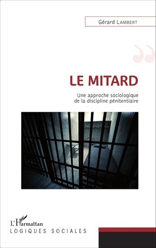 Emprunter Le mitard. Une approche sociologique de la discipline pénitentiaire livre