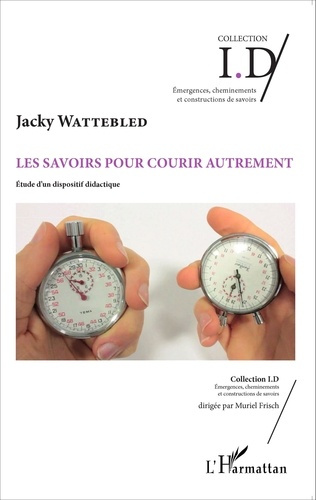 Emprunter Les savoirs pour courir autrement. Etude d'un dispositif didactique livre