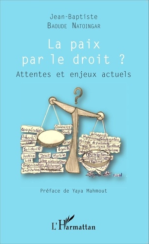 Emprunter La paix par le droit ? Attentes et enjeux actuels livre