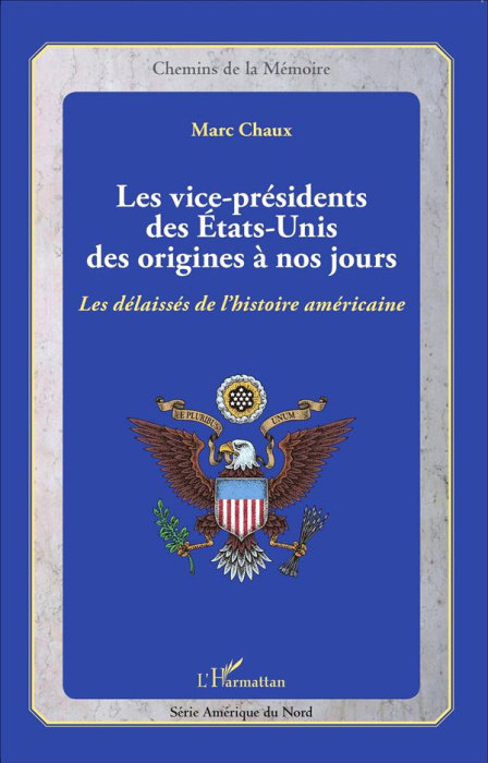 Emprunter Les vice-présidents des Etats-Unis des origines à nos jours. Les délaissés de l'histoire américaine livre