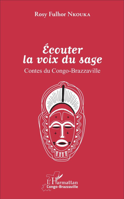 Emprunter Ecouter la voix du sage. Contes du Congo-Brazzaville livre