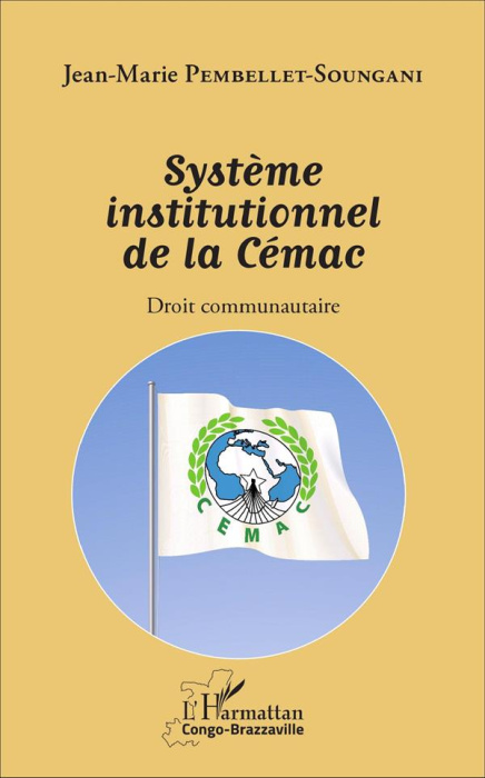 Emprunter Système institutionnel de la Cémac. Droit communautaire livre