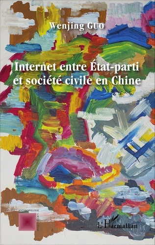 Emprunter Internet entre Etat-parti et société civile en Chine livre