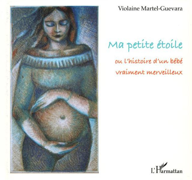 Emprunter Ma petite étoile ou l'histoire d'un bébé vraiment merveilleux livre