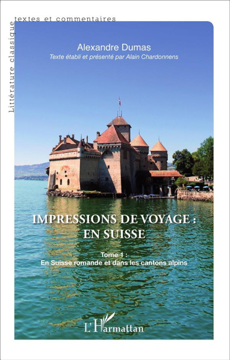Emprunter Impressions de voyage : en Suisse. Tome 1, En Suisse romande et dans les cantons alpins livre