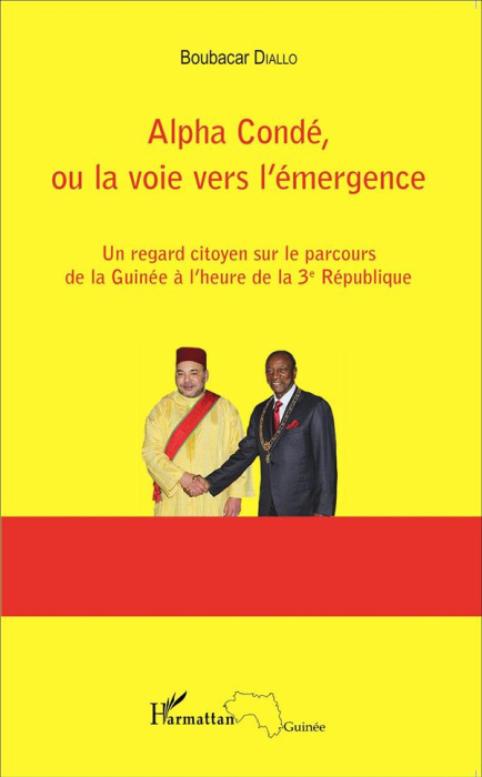 Emprunter Alpha Condé, ou la voie vers l'émergence. Un regard citoyen sur le parcours de la Guinée à l'heure d livre