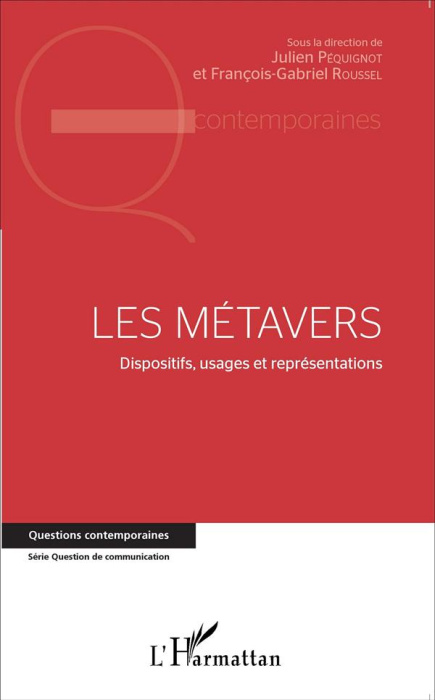 Emprunter Les métavers. Dispositifs, usages et représentations livre