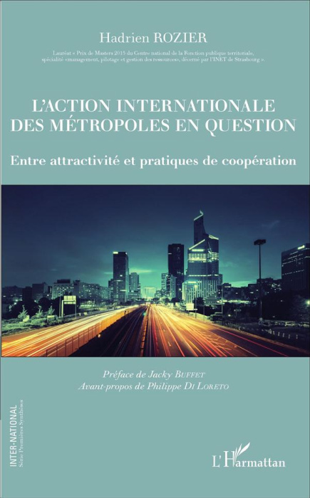 Emprunter L'action internationale des métropoles en question. Entre attractivité et pratiques de coopération livre