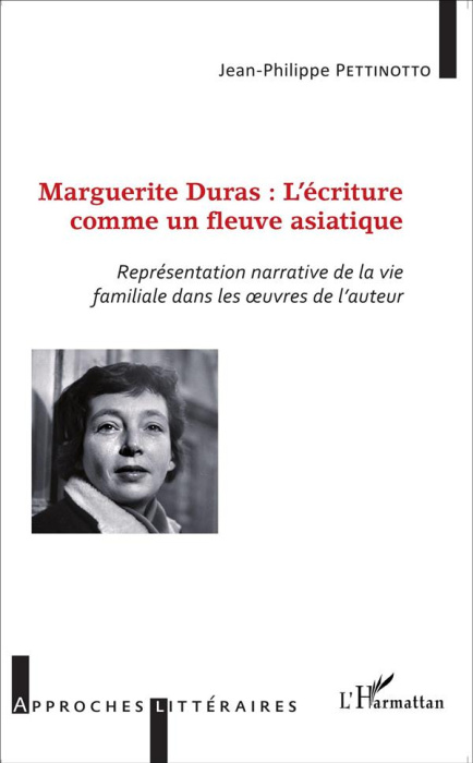 Emprunter Marguerite Duras : l'écriture comme un fleuve asiatique. Représentation narrative de la vie familial livre