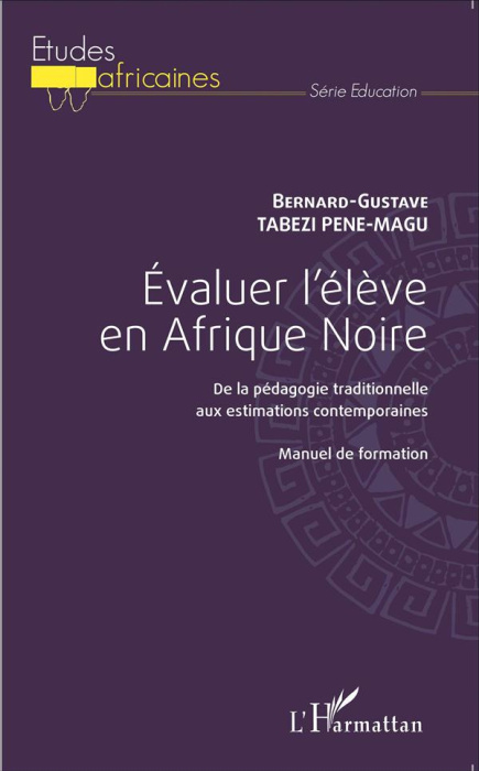 Emprunter Evaluer l'élève en Afrique Noire. De la pédagogie traditionnelle aux estimations contemporaines - Ma livre