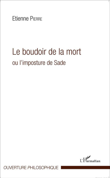 Emprunter Le boudoir de la mort ou l'imposture de Sade livre