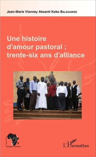 Emprunter Une histoire d'amour pastoral. Trente-six ans d'alliance livre