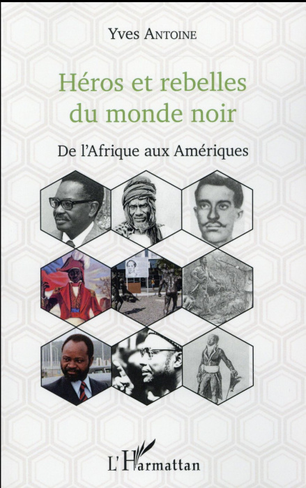 Emprunter Héros et rebelles du monde noir. De l'Afrique aux Amériques livre