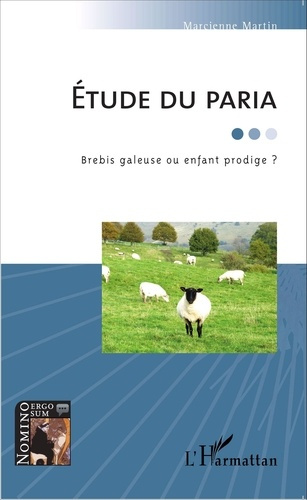 Emprunter Etude du paria. Brebis galeuse ou enfant prodige ? livre
