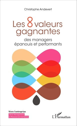 Emprunter Les 8 valeurs gagnantes. Des managers épanouis et performants livre