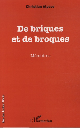Emprunter De briques et de broques. Mémoires livre