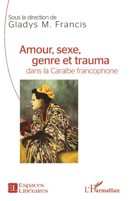 Emprunter Amour, sexe, genre et trauma dans la Caraïbe francophone livre