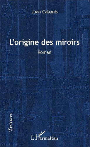 Emprunter L'origine des miroirs livre