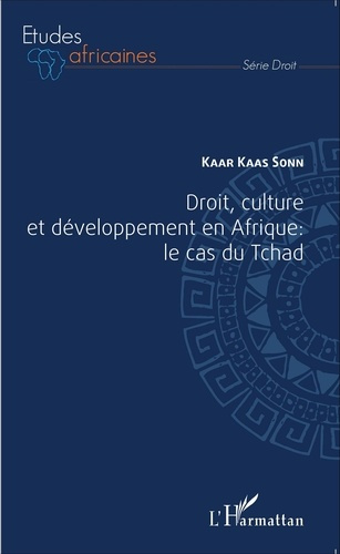 Emprunter Droit, culture et développement en Afrique. Le cas du Tchad livre