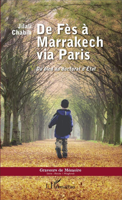 Emprunter De Fès à Marrakech via Paris. Du bled au doctorat d'Etat livre