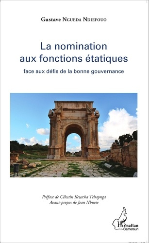 Emprunter La nomination aux fonctions étatiques face aux défis de la bonne gouvernance livre