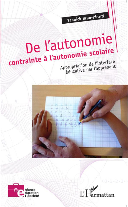 Emprunter De l'autonomie contrainte à l'autonomie scolaire. Appropriation de l'interface éducative par l'appre livre