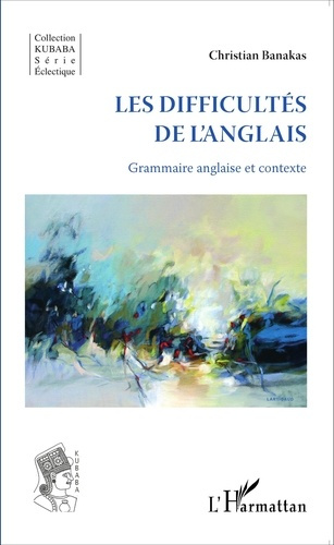 Emprunter Les difficultés de l'anglais. Grammaire anglaise et contexte livre