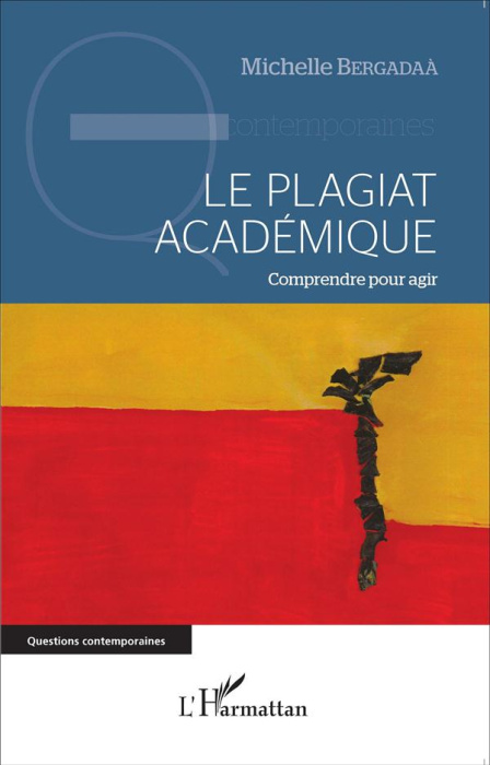 Emprunter Le plagiat académique. Comprendre pour agir livre