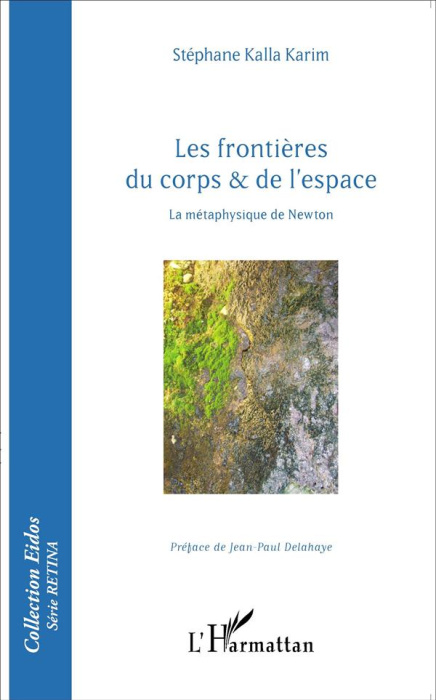 Emprunter Les frontières du corps & de l'espace. La métaphysique de Newton livre