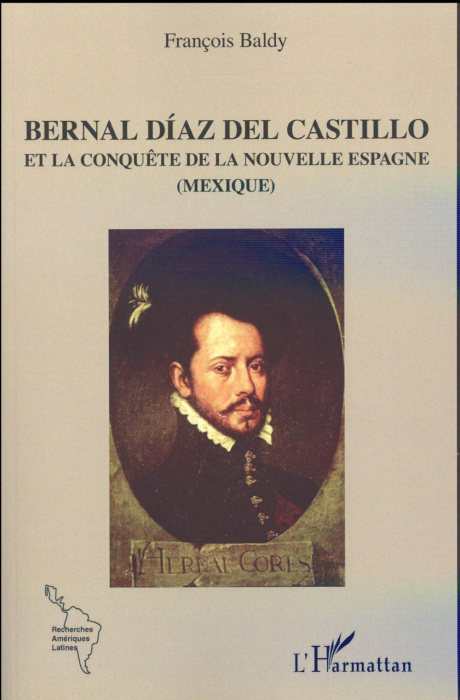 Emprunter Bernal Díaz del Castillo et la conquête de la Nouvelle Espagne (Mexique) livre