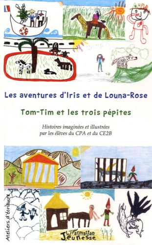 Emprunter Les aventures d'Iris et de Louna-Rosa suivi de Tom-Tim et les trois pépites livre