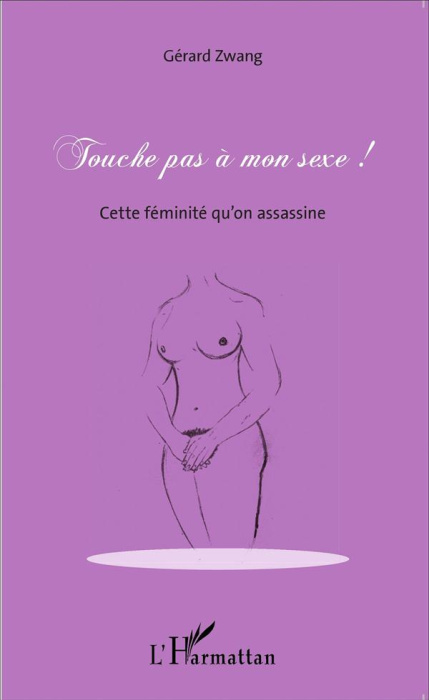 Emprunter Touche pas à mon sexe ! Cette féminité qu'on assassine livre