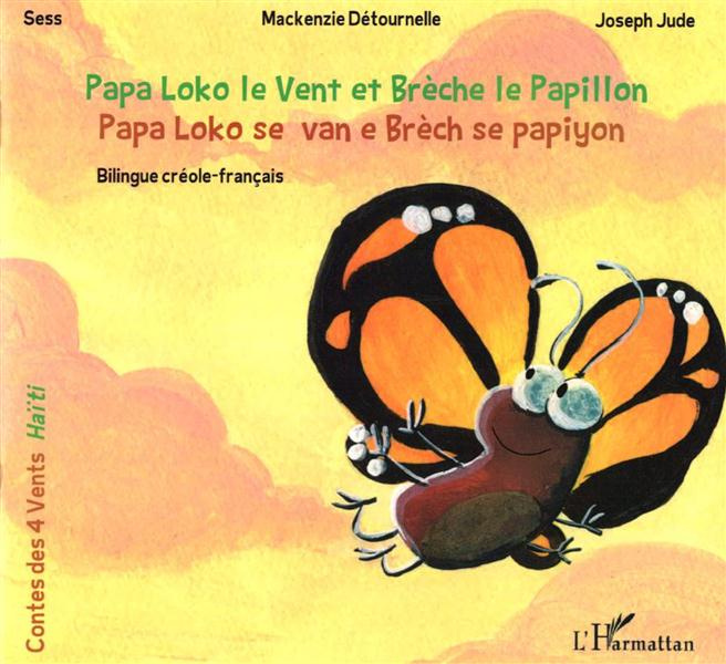 Emprunter Papa Loko le vent et Brèche le papillon. Edition bilingue créole-français, avec 1 CD audio livre