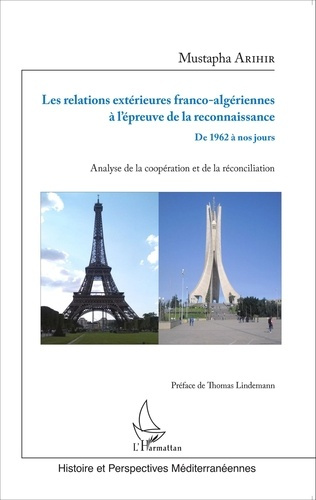 Emprunter Les relations extérieures franco-algériennes à l'épreuve de la reconnaissance, de 1962 à nos jours. livre