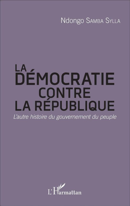 Emprunter La démocratie contre la République. L'autre histoire du gouvernement du peuple livre
