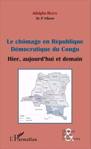 Emprunter Le chômage en république démocratique du Congo. Hier, aujourd'hui et demain livre