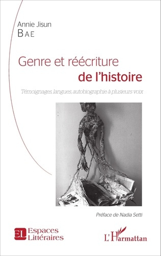 Emprunter Genre et réécriture de l'histoire. Témoignages, langues, autobiographie à plusieurs voix livre