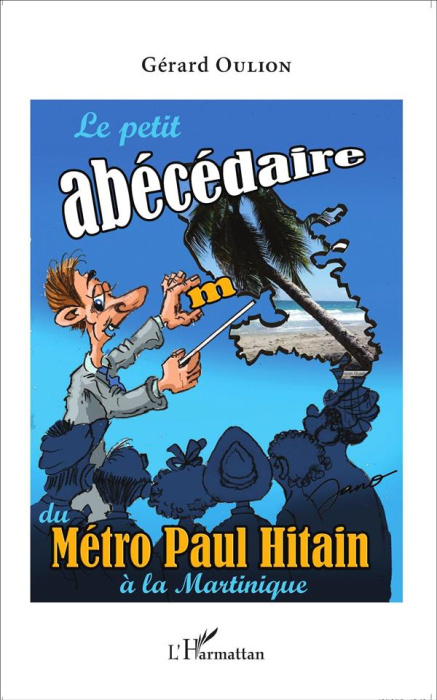 Emprunter Le petit abécédaire du Métro Paul Hitain à la Martinique livre