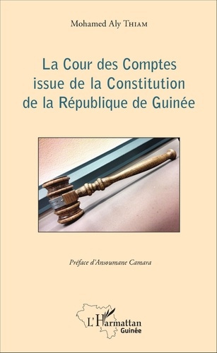 Emprunter La Cour des Comptes issue de la Constitution de la République de Guinée livre