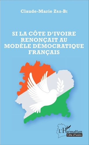 Emprunter Si la Côte d'Ivoire renonçait au modèle démocratique français livre