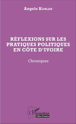 Emprunter Réflexions sur les pratiques politiques en Côte d'Ivoire livre