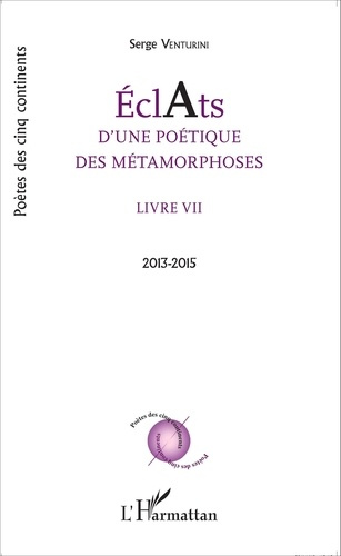 Emprunter Eclats d'une poétique des métamorphoses. Livre VII (2013-2015) livre