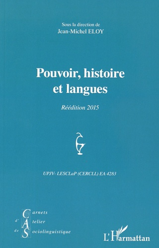 Emprunter Carnets d'Atelier de Sociolinguistique N° 2/2008 : Pouvoir, histoire et langues. Edition 2015 livre